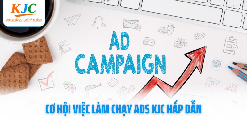 co-hoi-viec-lam-chay-ads-kjc-hap-dan