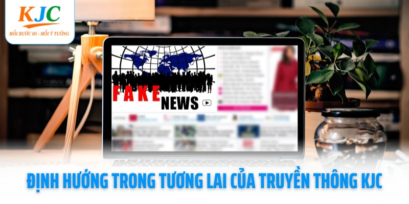 dinh-huong-trong-tuong-lai-cua-truyen-thong-kjc