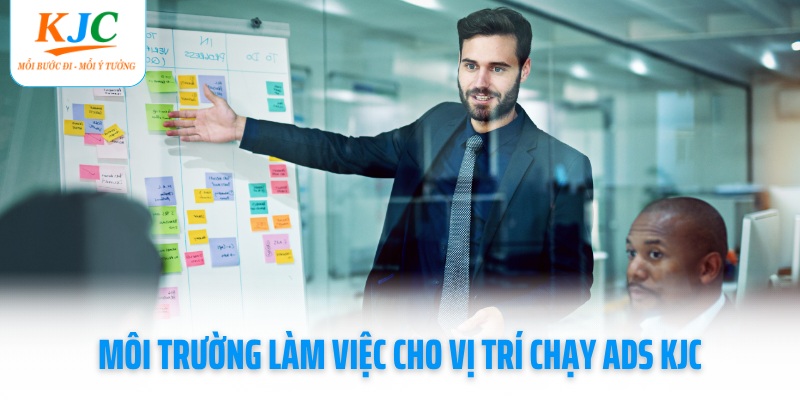 moi-truong-lam-viec-cho-vi-tri-chay-ads-kjc