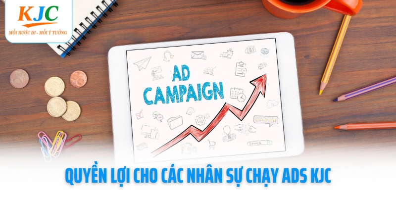 quyen-loi-cho-cac-nhan-su-chay-ads-kjc