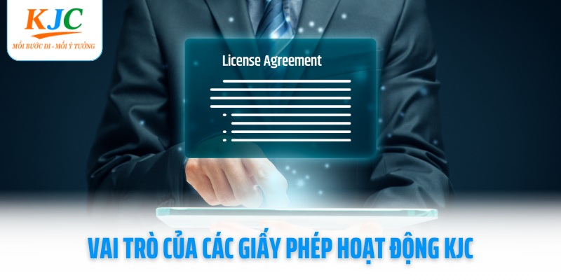 vai-tro-cua-cac-giay-phep-hoat-dong-kjc