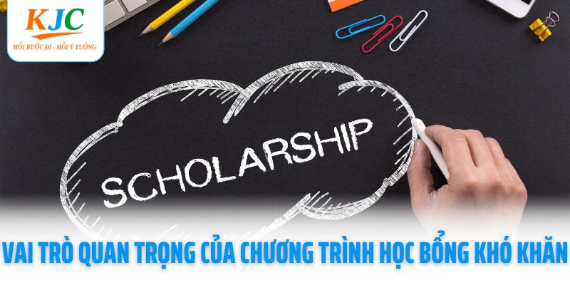 vai-tro-quan-trong-cua-chuong-trinh-hoc-bong-kho-khan